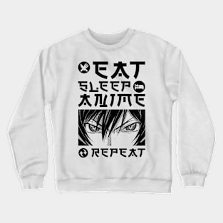 EAT SLEEP ANIME REPEAT Crewneck Sweatshirt